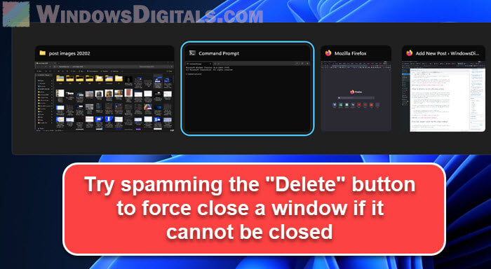 Force close a window that cannot be closed via Alt + Tab