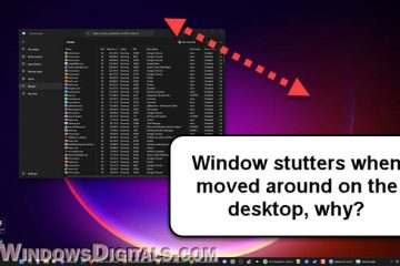 Window stutters when moved around on the desktop Windows 11